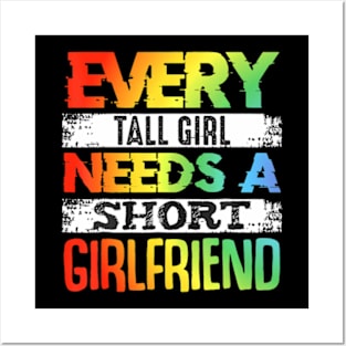 Every Tall Girl Needs Short Girlfriend Lesbian Pride Month Posters and Art